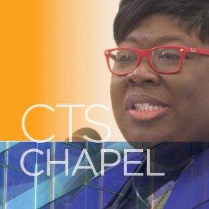 CTS Chapel - Rev. Dr. Christal Williams