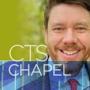CTS Chapel - Rev. Dr. Lane Davis