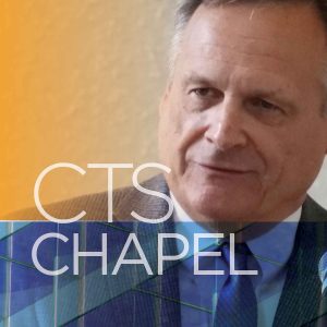 CTS Chapel - Rev. Dr. Bill Kincaid
