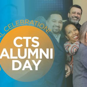 Centennial Celebration - CTS Alumni Day